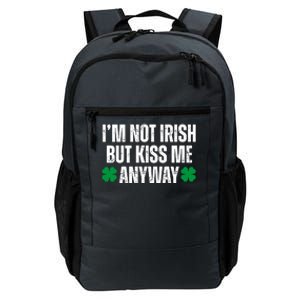 Im Not Irish But Kiss Me Anyway St Patricks Day Funny Daily Commute Backpack