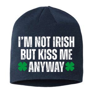 Im Not Irish But Kiss Me Anyway St Patricks Day Funny Sustainable Beanie