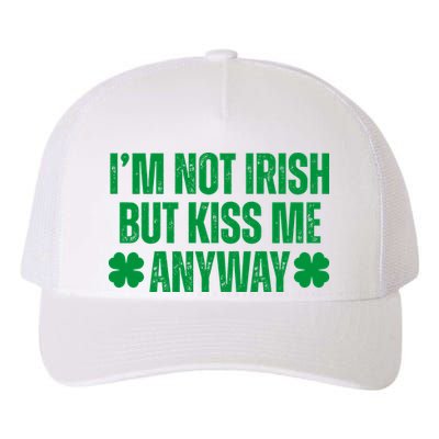 Im Not Irish But Kiss Me Anyway St Patricks Day Funny Yupoong Adult 5-Panel Trucker Hat