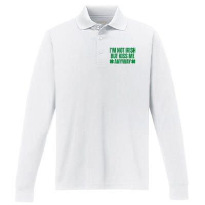 Im Not Irish But Kiss Me Anyway St Patricks Day Funny Performance Long Sleeve Polo