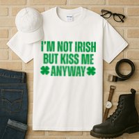 Im Not Irish But Kiss Me Anyway St Patricks Day Funny Tall T-Shirt