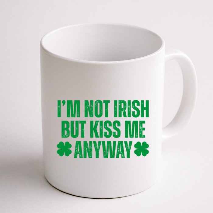 Im Not Irish But Kiss Me Anyway St Patricks Day Funny Coffee Mug