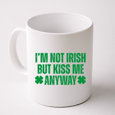 Im Not Irish But Kiss Me Anyway St Patricks Day Funny Mug