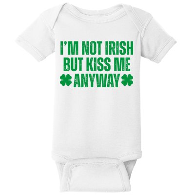 Im Not Irish But Kiss Me Anyway St Patricks Day Funny Baby Bodysuit