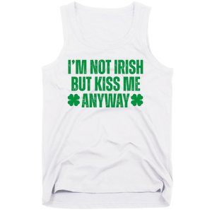 Im Not Irish But Kiss Me Anyway St Patricks Day Funny Tank Top