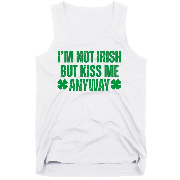 Im Not Irish But Kiss Me Anyway St Patricks Day Funny Tank Top