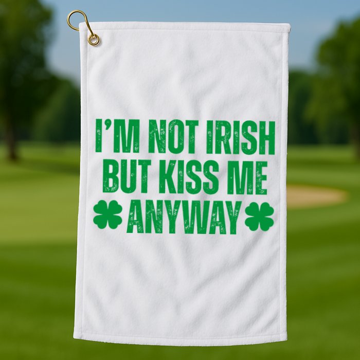 Im Not Irish But Kiss Me Anyway St Patricks Day Funny Golf Towel