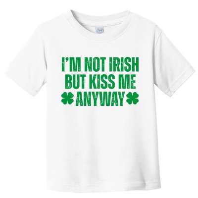 Im Not Irish But Kiss Me Anyway St Patricks Day Funny Toddler T-Shirt