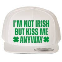 Im Not Irish But Kiss Me Anyway St Patricks Day Funny Wool Snapback Cap