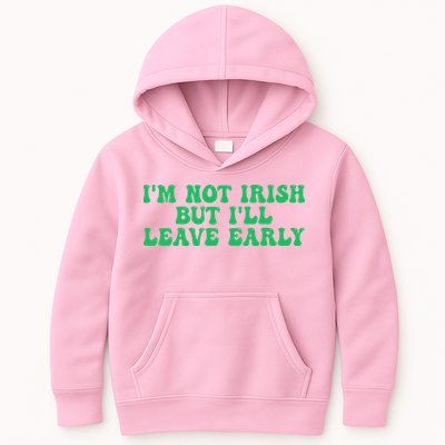 IM Not Irish But ILl Leave Early Kids Hoodie