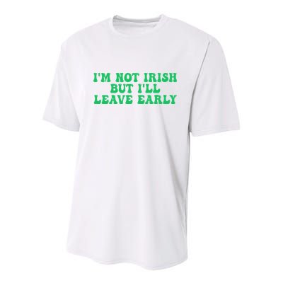 IM Not Irish But ILl Leave Early Youth Performance Sprint T-Shirt