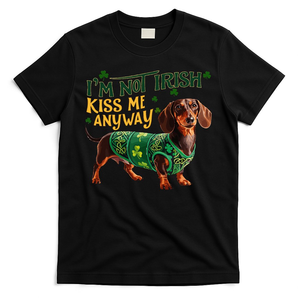 IM Not Irish But Kiss Me Anyway Dachshund St. Patrick Day T-Shirt