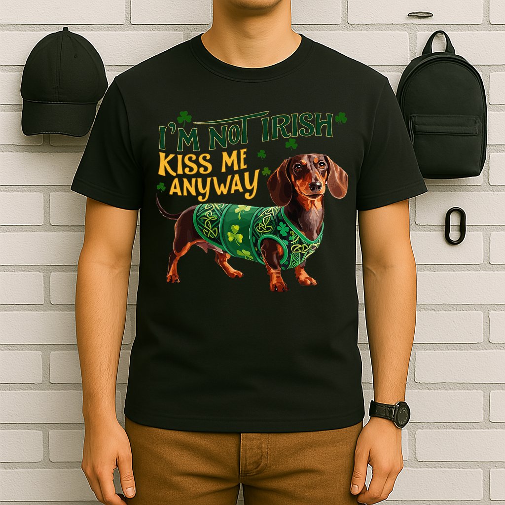IM Not Irish But Kiss Me Anyway Dachshund St. Patrick Day T-Shirt
