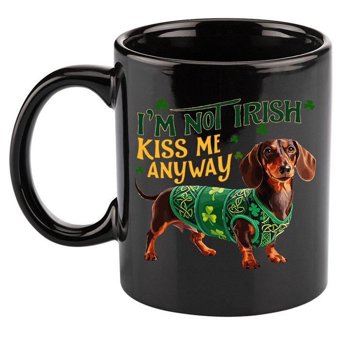 IM Not Irish But Kiss Me Anyway Dachshund St. Patrick Day 11oz C Handle Ceramic Mug