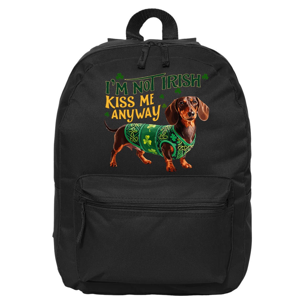 IM Not Irish But Kiss Me Anyway Dachshund St. Patrick Day 16 in Basic Backpack