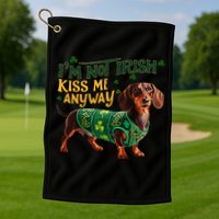 IM Not Irish But Kiss Me Anyway Dachshund St. Patrick Day Golf Towel