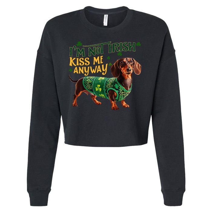 IM Not Irish But Kiss Me Anyway Dachshund St. Patrick Day Cropped Pullover Crew
