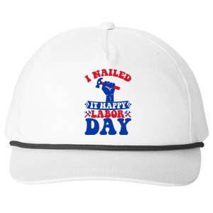 I Nailed It Happy Labor Day Gift Snapback Five-Panel Rope Hat