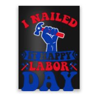 I Nailed It Happy Labor Day Gift Poster