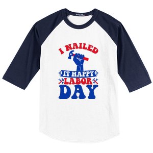 I Nailed It Happy Labor Day Gift Baseball Sleeve Shirt