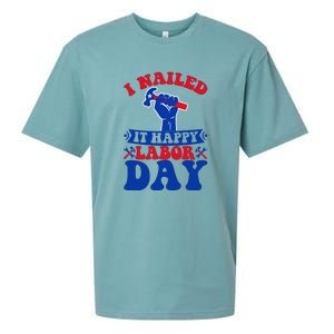 I Nailed It Happy Labor Day Gift Sueded Cloud Jersey T-Shirt