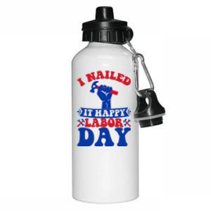 I Nailed It Happy Labor Day Gift Aluminum Water Bottle