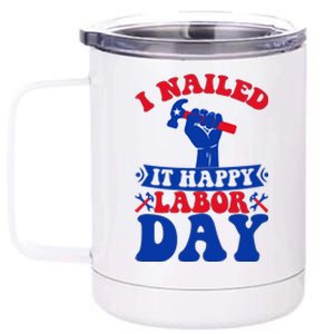 I Nailed It Happy Labor Day Gift 12 oz Stainless Steel Tumbler Cup