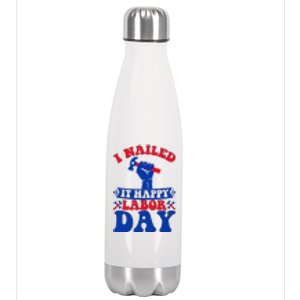 I Nailed It Happy Labor Day Gift Stainless Steel Insulated Water Bottle