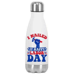 I Nailed It Happy Labor Day Gift Stainless Steel Insulated Water Bottle