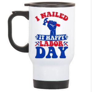 I Nailed It Happy Labor Day Gift Stainless Steel Travel Mug