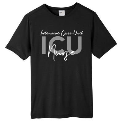 Icu Nurse Intensive Care Unit Gift Tall Fusion ChromaSoft Performance T-Shirt