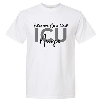 Icu Nurse Intensive Care Unit Gift Garment-Dyed Heavyweight T-Shirt