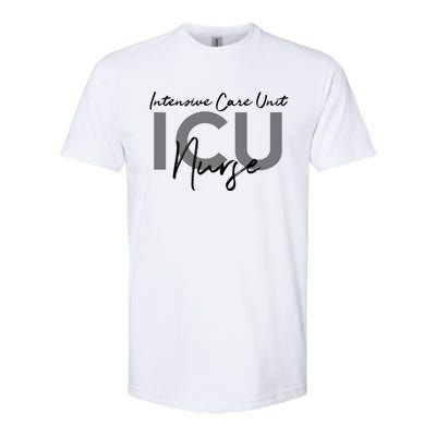 Icu Nurse Intensive Care Unit Gift Softstyle CVC T-Shirt