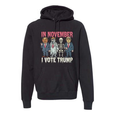 In November I Vote Trump Funny Halloween Political Premium Hoodie