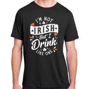 I'm Not Irish But I Drink Like One St. Patrick’s Day Adult ChromaSoft Performance T-Shirt