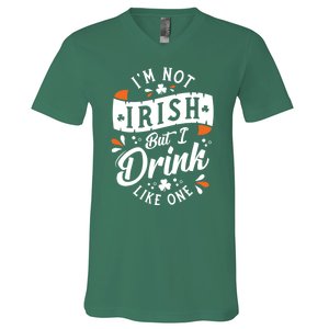 I'm Not Irish But I Drink Like One St. Patrick’s Day V-Neck T-Shirt