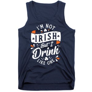 I'm Not Irish But I Drink Like One St. Patrick’s Day Tank Top