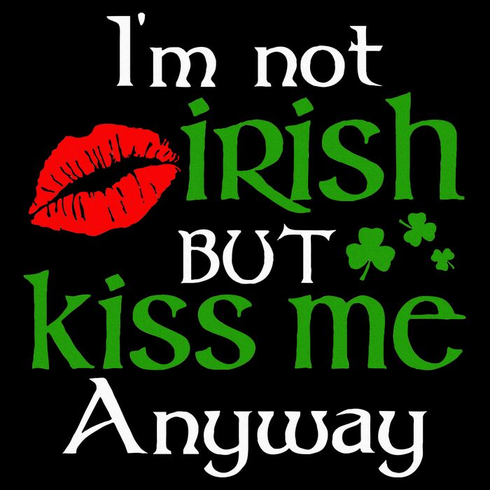 Im Not Irish But Kiss Me Anyway St. Patrick Day Irish Drawstring Bag
