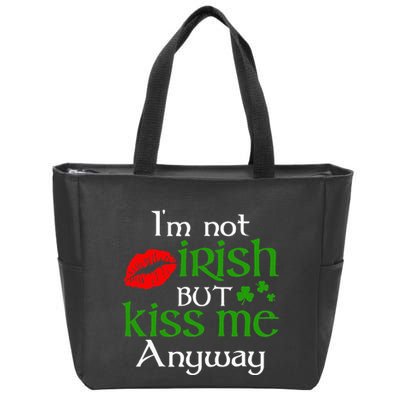 Im Not Irish But Kiss Me Anyway St. Patrick Day Irish Zip Tote Bag