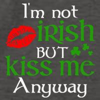 Im Not Irish But Kiss Me Anyway St. Patrick Day Irish Vector Backpack
