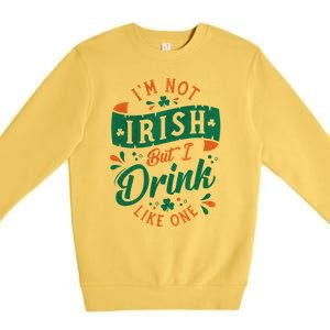 I'm Not Irish But I Drink Like One St. Patrick’s Day Premium Crewneck Sweatshirt