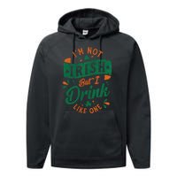 I'm Not Irish But I Drink Like One St. Patrick’s Day Performance Fleece Hoodie