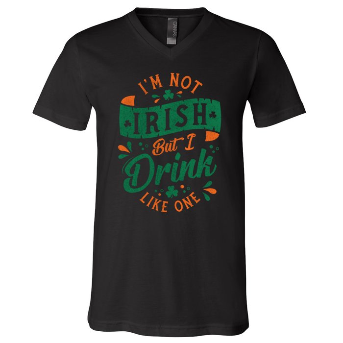 I'm Not Irish But I Drink Like One St. Patrick’s Day V-Neck T-Shirt