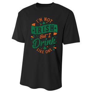 I'm Not Irish But I Drink Like One St. Patrick’s Day Performance Sprint T-Shirt