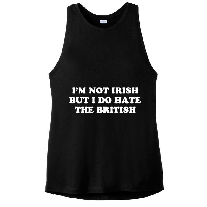 I’m Not Irish But I Do Hate The British Ladies PosiCharge Tri-Blend Wicking Tank