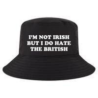 I’m Not Irish But I Do Hate The British Cool Comfort Performance Bucket Hat