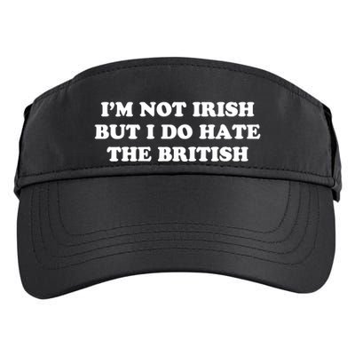 I’m Not Irish But I Do Hate The British Adult Drive Performance Visor