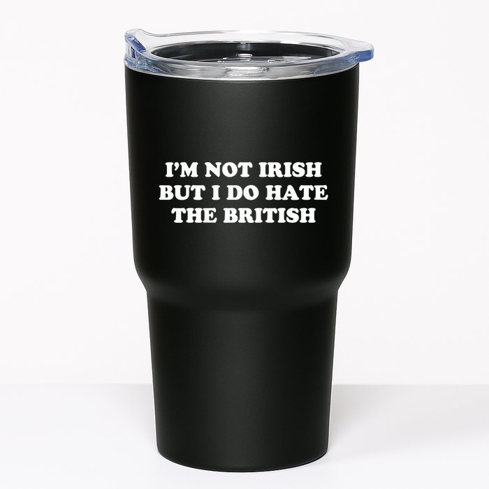 I’m Not Irish But I Do Hate The British Tumbler