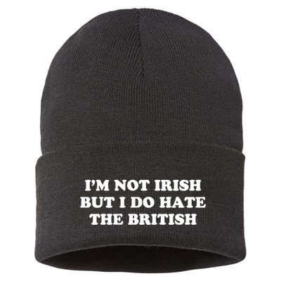 I’m Not Irish But I Do Hate The British Sustainable Knit Beanie