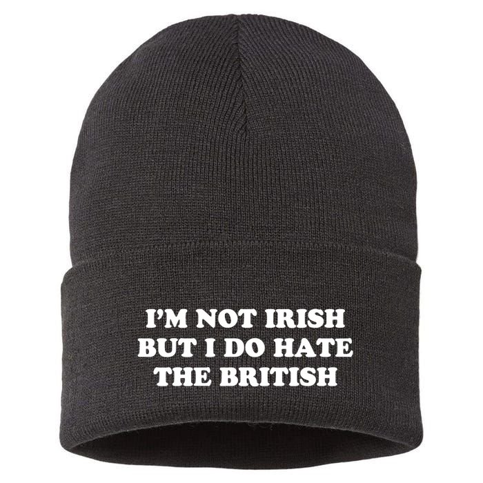 I’m Not Irish But I Do Hate The British Sustainable Knit Beanie